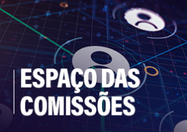 ESPAÇO DAS COMISSÕES